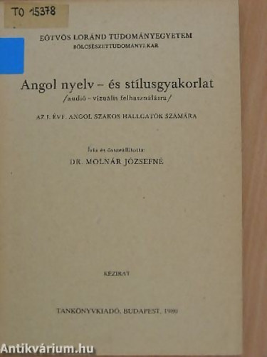 Molnr Jzsefn szerk. - Angol nyelv- s stlusgyakorlatok (audi-lingulis felhasznlsra) II. vf.