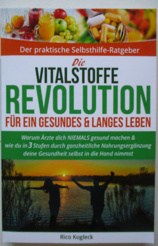 Rico Kogleck - Die vitalstoffe revolution
