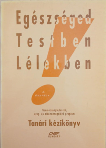 Egszsged Testben Llekben - Tanri kziknyv 5. osztly