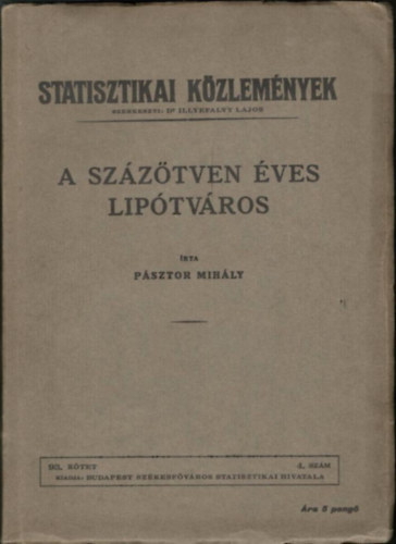 Pásztor Mihály - A százötven éves Lipótváros