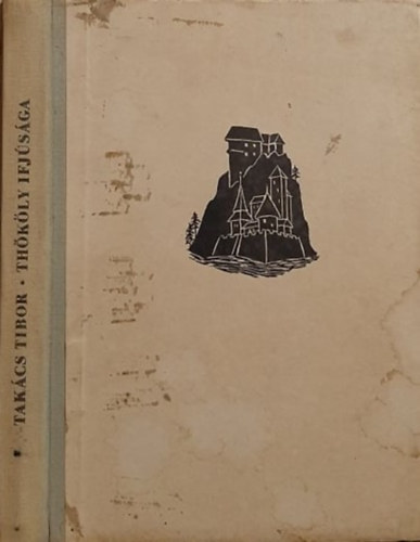 Takács Tibor - Thököly ifjúsága