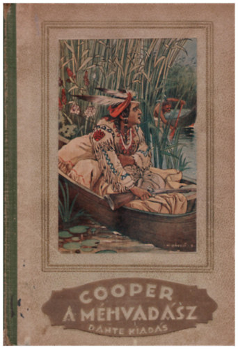 J. F Cooper - A méhvadász - elbeszélés a nyugati vadonból