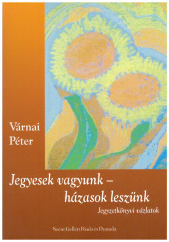 Vrnai Pter - Jegyesek vagyunk - hzasok lesznk