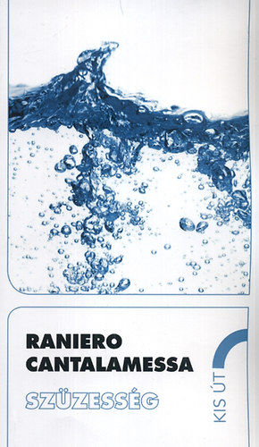 Raniero Cantalamessa - Sz�zess�g