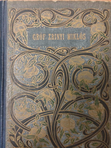 Zrínyi Miklós - Gróf Zrínyi Miklós válogatott munkái