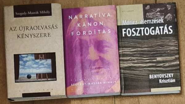 Szegedy-Masz�k Mih�ly Benyovszky Kriszti�n - 2db Szegedy-Masz�k Mih�ly m� - Narrat�va, k�non, for�t�s, Meg�rt�s, ford�t�s, k�non + aj�nd�k m�: Benyovszky Kriszti�n-Fosztogat�s (�sszesen 3db m�)