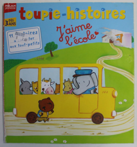 Toupie - Histories - J'aime l'�cole (B�g�csiga - T�rt�netek - Szeretem az iskol�t francia nyelven)