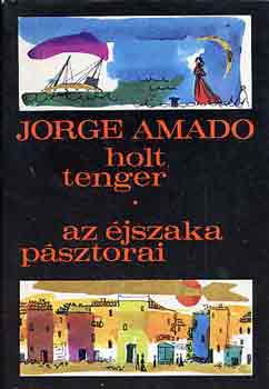 Jorge Amado - Holt tenger-Az jszaka psztorai