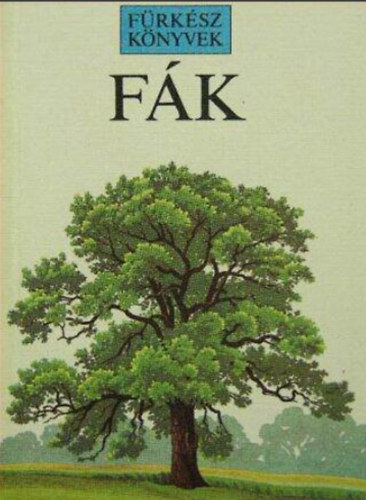 David More - Alastair Fitter - Fák - Fürkész könyvek