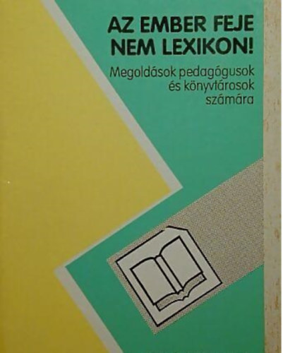 S�r�n� Luk�tsy Sarolta - Az ember feje nem lexikon! (K�nyvt�ri rejtv�nyek, feladatok �lt.isk,)