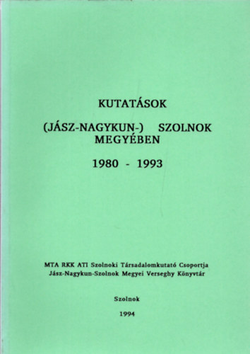 Ladosn� Varj� Ir�n - Kutat�sok (J�sz-Nagykun) Szolnok megy�ben 1980-1993