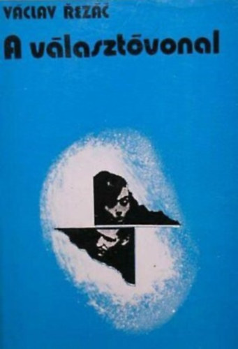 Hidegh�ty Erzs�bet  V�clav Rez�c (szerk.), Czag�ny Iv�n (ford.) - A v�laszt�vonal - Czag�ny Iv�n ford�t�s�ban