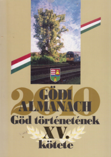 Btorfi Jzsef - Gyre Jnos - Prtos Judit - Lng Jzsef  (szerk.) - Gdi almanach 2010