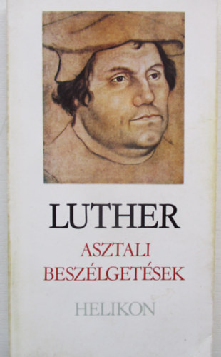 Luther - Asztali besz�lget�sek