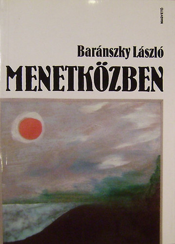 Bar�nszky L�szl� - Menetk�zben