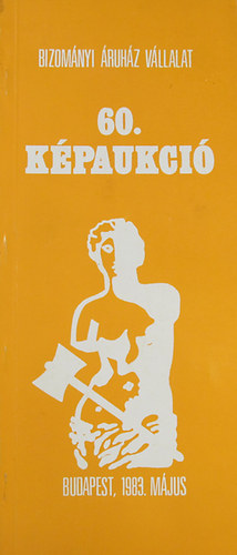 Bizományi Áruház Vállalat 60. művészeti képaukció Budapest, 1983. május