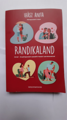 Ihsz Anita - Randikaland  52 ht - 52 prkapcsolat - pezsdt feladat szerelmeseknek