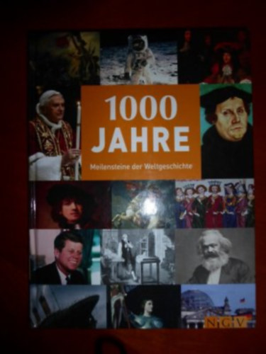 1000 Jahre - Meilensteine der Weltgeschichte ("1000 �v - M�rf�ldk�vek a vil�gt�rt�nelemben" n�met nyelven)