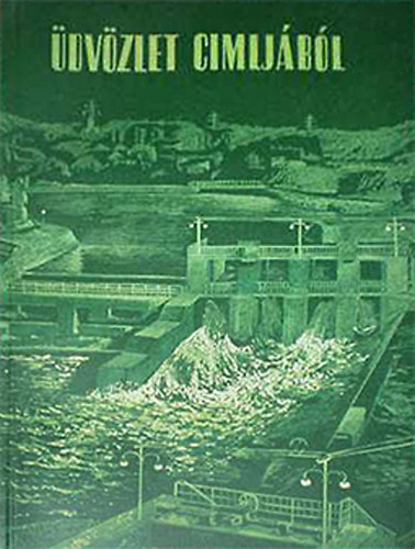 Gyöngyi László (szerk.) - Üdvözlet Cimljából és más elbeszélések