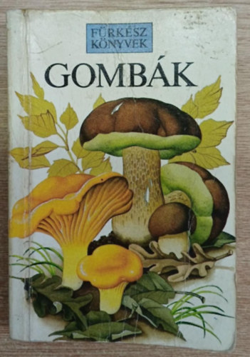 J.-Buczacki, S. Wilkinson - Gombk (frksz knyvek)