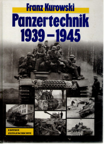 Franz Kurowski - Panzertechnik 1939-1945