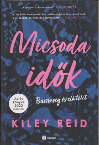 Kiley Reid - Micsoda idők