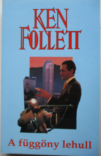 Ken Follett - A f�gg�ny lehull