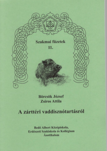 Zsros Attila Brcsk Jzsef - A zrttri vaddiszntartsrl- Szakmai fzetek 11.