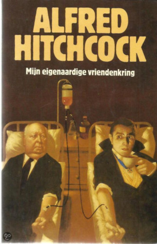 Alfred Hitchcock - Mijn eigenaardige vriendenkring (holland nyelven)