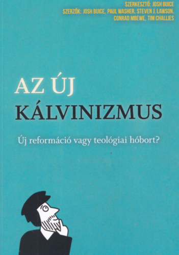 Paul Washer - Az �j k�lvinizmus- �j reform�ci� vagy teol�giai h�bort?