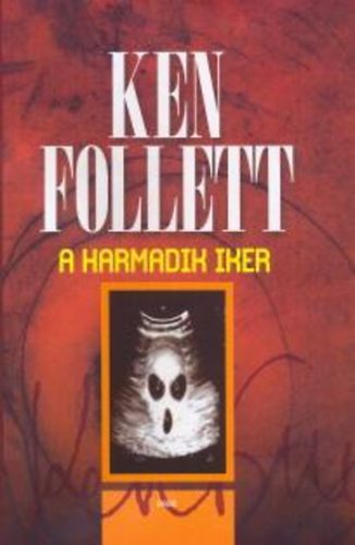 Ken Follett - A harmadik iker