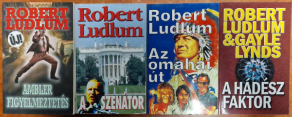 4db Robert Ludlum: Az omahai út+A Hádész faktor+A szenátor+Ambler figyelmeztetés