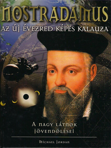 Michael Jordan - Nostradamus: Az �j �vezred k�pes kalauza