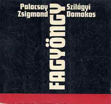 Palocsay Zs.-Szil�gyi D. - Fagy�ngy
