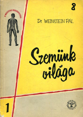 Dr. Weinstein Pl - Szemnk vilga