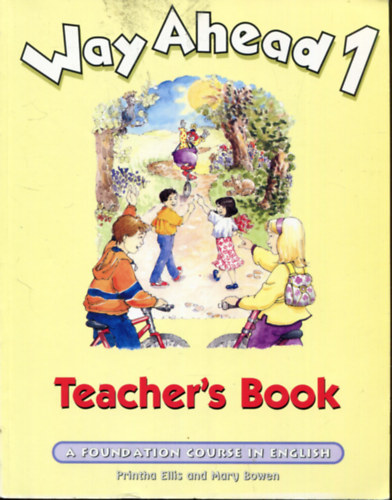 Mary Bowen Printha Ellis - Way Ahead 1. A Foundation Course in English. Teacher's Book