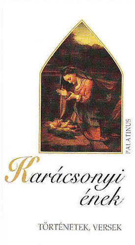 Kar�csonyi �nek-T�rt�netek,versek