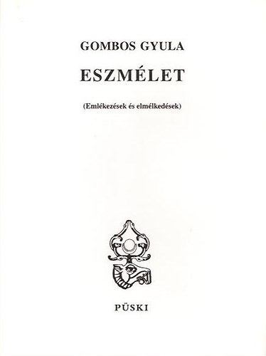 Gombos Gyula - A trtnelem baljn 4. - Eszmlet