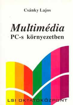 Csnky Lajos - Multimdia PC-s krnyezetben