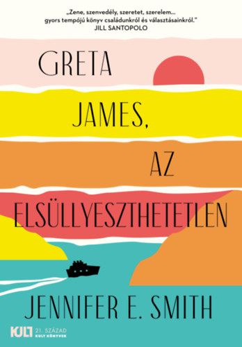 Jennifer E. Smith - Greta James, az els�llyeszthetetlen