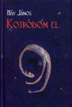 Hy Jnos - Kotrdom el (versek, 1998-2001)