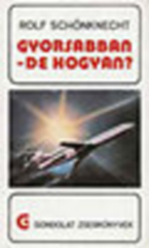 Rolf Schnknecht - Gyorsabban - de hogyan? (Gondolat zsebknyvek)