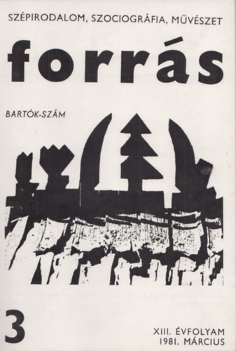 Szekr Endre Hatvani Dniel  (fszerk.) - Forrs - Bartk emlkszm 3, XIII. vfolyam 1981. mrcius