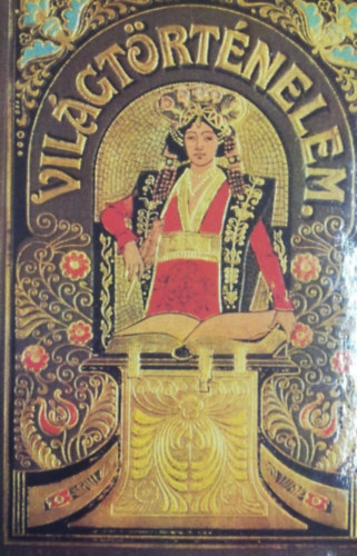 Magyar Kereskedelmi Közlöny - Tolnai világtörténelme: A középkor története I-II.: A népvándorlástól.