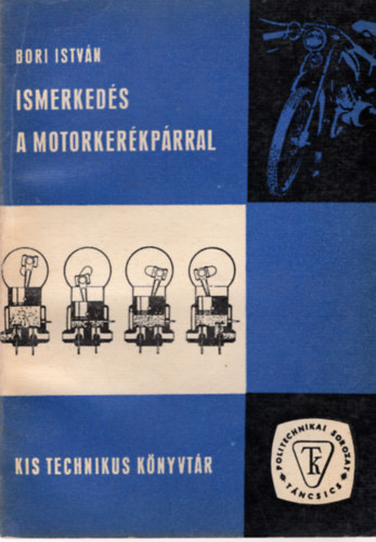 Bori Istv�n - Ismerked�s a motorker�kp�rral
