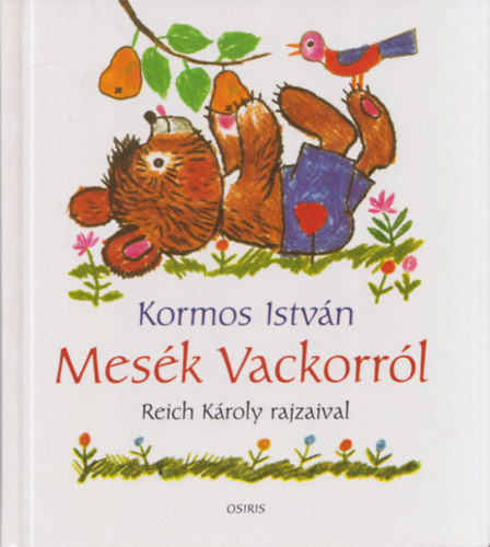 Kormos István - Mesék Vackorról