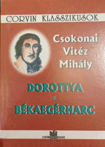 Csokonai Vitz Mihly - Dorottya - Bkaegrharc - Corvin Klasszikusok