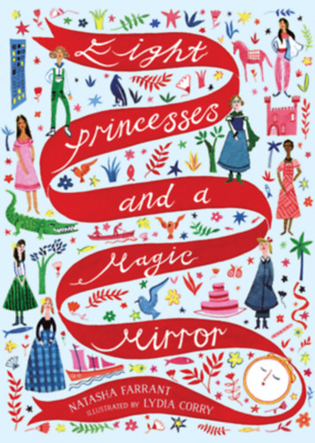 Natasha Farrant - Eight Princesses and a Magic Mirror - Nyolc hercegn� �s egy var�zst�k�r (angol nyelv�)