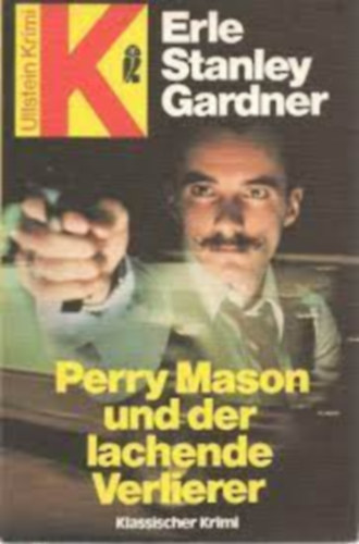 Erle Stanley Gardner - Perry Mason und der lachende Verlierer