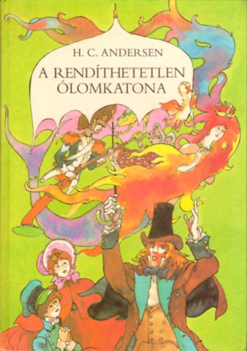 H. C. Andersen - A rend�thetetlen �lomkatona